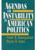Frank R. Baumgartner,Bryan D. Jones - Agendas and Instability in American Politics