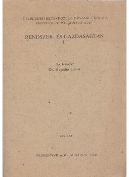 Dr. Hegedűs Gyula - Rendszer- és Gazdaságtan I. Dr. Hegedűs Gyula - Rendszer- és Gazdaságtan I., Budapest 1980 antikvár könyv