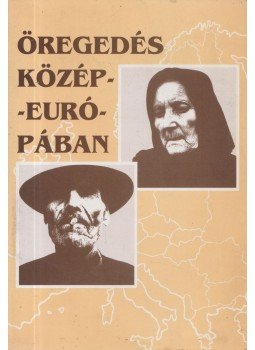  - Öregedés Közép-Európában, Budapest 1996 antikvár könyv
