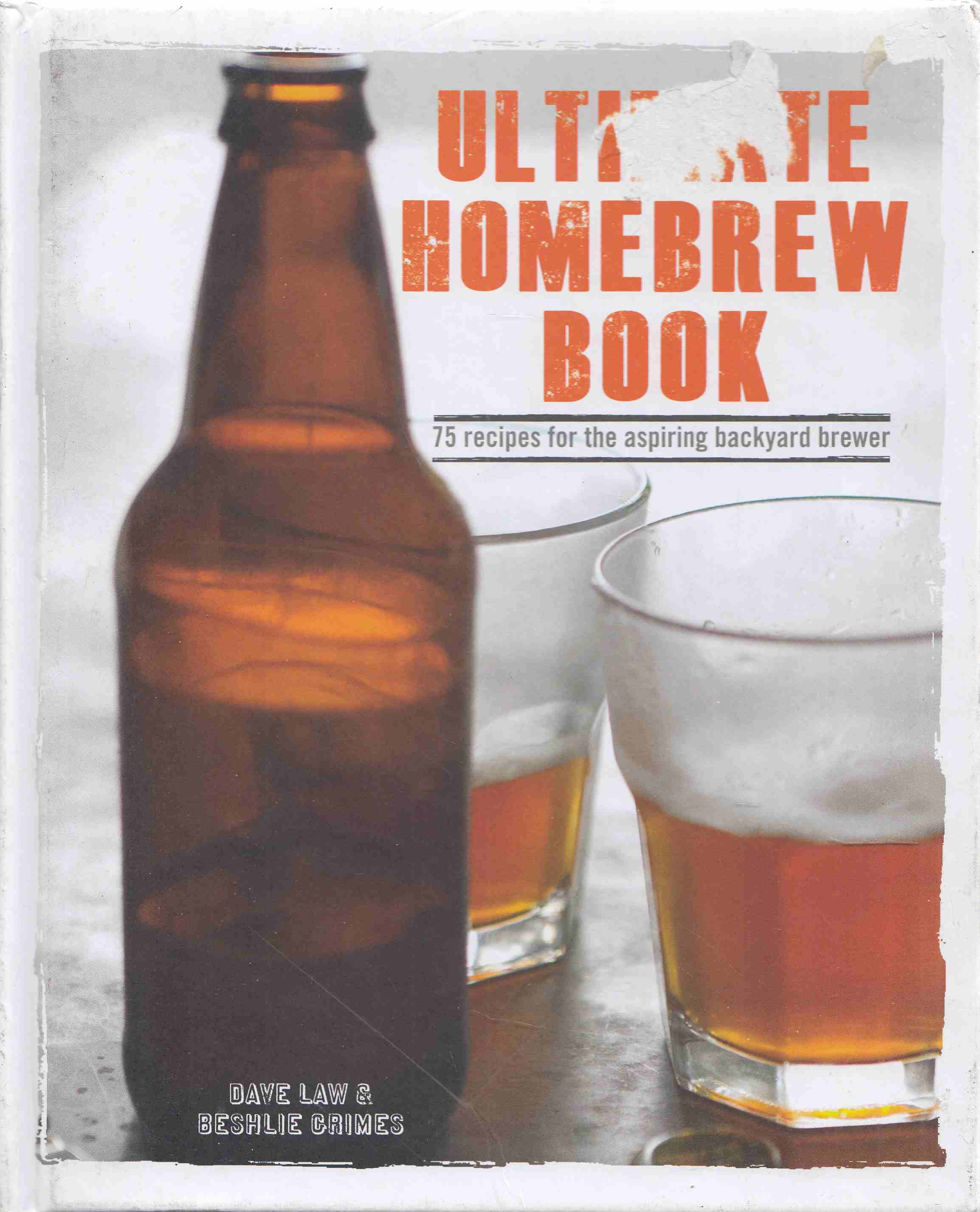 Dave Law, Beshlie Grimes - The Homebrew Handbook: 75 recipes for the aspiring backyard brewer,  2012 antikvár könyv
