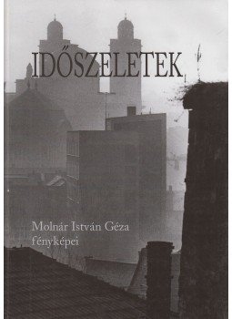 H. Szilasi Ágota - Időszeletek (dedikált) H. Szilasi Ágota - Időszeletek (dedikált), Eger 2006 antikvár könyv