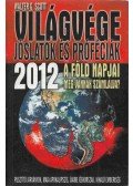 Walter G. Scott - Világvége - Jóslatok és próféciák