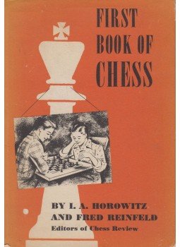 I. A. Horowitz, Fred Reinfeld - First Book of Chess, New York 1956 antikvár könyv