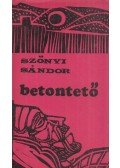 Szőnyi Sándor - Betontető