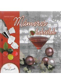 Halmos Monika - Mámoros koktélok Halmos Monika - Mámoros koktélok, Kisújszállás 0 antikvár könyv