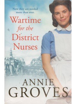Annie Groves - Wartime for the District Nurses,  2019 antikvár könyv