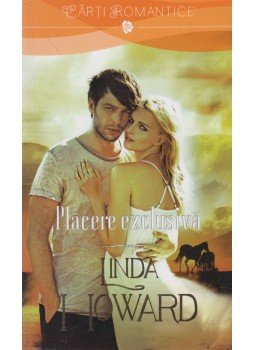 Linda Howard - Placere exclusiva Linda Howard - Placere exclusiva, Bukarest 2015 antikvár könyv