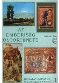 Árvai Márta,Ottóné Bartalos Zsuzsa - Az emberiség őstörténete
