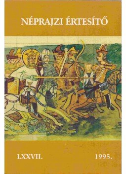Hofer Tamás - Néprajzi értesítő 1995. Hofer Tamás - Néprajzi értesítő 1995., Budapest 1995 antikvár könyv