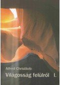 Alfred Christlieb - Világosság felülről I.
