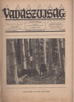 Gyöngyös-Halászi Takách Gyula, Dr. Szent-Ivány Géza - Vadászújság 1942. Szeptember, Budapest 1942 antikvár könyv