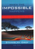 Grof, Stanislav - When the Impossible Happens