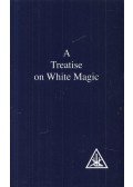Alice A. Bailey - A Treatise on White Magic or The Way of the Disciple
