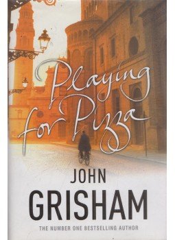 John Grisham - Playing for Pizza John Grisham - Playing for Pizza, 2007 antikvár könyv