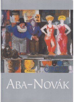 Molnos Péter - Aba-Novák, a "barbár zseni" Molnos Péter - Aba-Novák, a "barbár zseni", Debrecen 2008 antikvár könyv