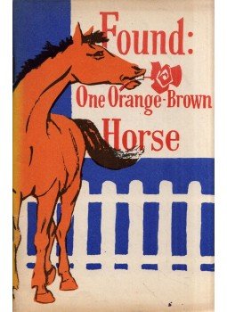 - Found: One Orange-Brown Horse - Found: One Orange-Brown Horse, Moszkva 1965 antikvár könyv