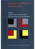 Sabine C. Koch,Thomas Fuchs,Michela Summa,Cornelia Müller - Body Memory, Metaphor and Movement