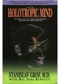 Stanislav Grof,Hal Zina Bennett - Holotropic Mind