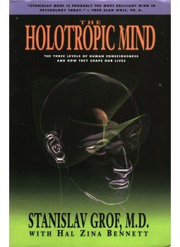 Stanislav Grof, Hal Zina Bennett - Holotropic Mind Stanislav Grof, Hal Zina Bennett - Holotropic Mind, 1993 antikvár könyv