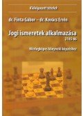 dr. Finta Gábor,dr. Kovács Ervin - Jogi ismeretek alkalmazása