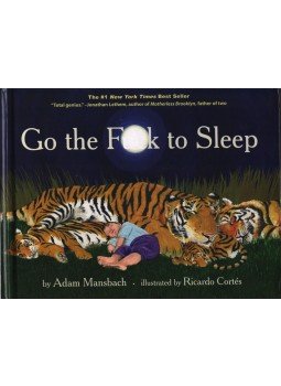 Adam Mansbach - Go the Fuck to Sleep, New York 2011 antikvár könyv