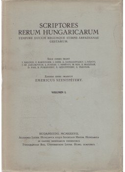 Szentpétery Imre (szerk.) - Scriptores rerum Hungaricarum I–II. (Teljes), Budapest 1937 antikvár könyv