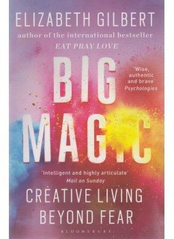 Elizabeth Gilbert - Big Magic Elizabeth Gilbert - Big Magic, London-Oxford-New York-New Delhi-Sydney 2016 antikvár könyv