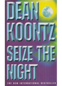 Dean R. Koontz - Seize the Night Dean R. Koontz - Seize the Night, 1999 antikvár könyv
