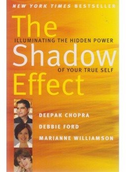 Deepak Chopra, FORD, DEBBIE, Marianne Williamson - The Shadow Effect Deepak Chopra, FORD, DEBBIE, Marianne Williamson - The Shadow Effect, New York 2011 antikvár könyv
