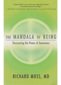 Moss, Richard - The Mandala of Being, Novato 2007 antikvár könyv