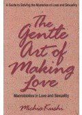 Michio Kushi - The Gentle Art Of Making Love