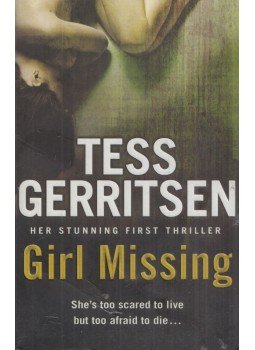 Tess Gerritsen - Girl Missing Tess Gerritsen - Girl Missing, 2009 antikvár könyv
