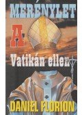 Florion, Daniel - Merénylet a Vatikán ellen (dedikált)
