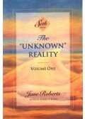 Jane Roberts - The Unknown reality