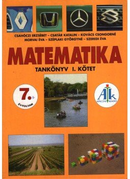 Csahóczi Erzsébet, Csatár Katalin, Kovács Csongorné, Morvai Éva, Széplaki Györgyné, Szeredi Éva - Matematika Tankönyv Csahóczi Erzsébet, Csatár Katalin, Kovács Csongorné, Morvai Éva, Széplaki Györgyné, Szeredi Éva - Matematika Tankönyv, Celldömölk 2006 antikvár könyv
