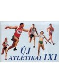 Oros Ferenc,Schulek Ágoston - Új atlétikai 1X1
