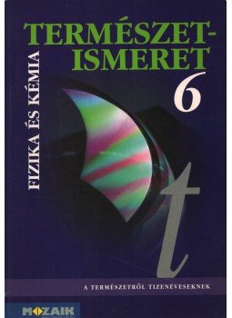 Dr. Halász Tibor - Természetismeret 6. - Fizikai és kémiai alapismeretek Dr. Halász Tibor - Természetismeret 6. - Fizikai és kémiai alapismeretek, Szeged 2006 antikvár könyv