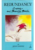 Jenny Woolf - Redundancy: Coping and Bouncing Back