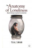 Teal Swan - The ​Anatomy of Loneliness