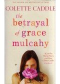 Colette Caddle - The Betrayal of Grace Mulcahy