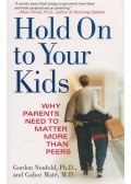  Gordon Neufeld,Gabor Maté - Hold On to Your Kids