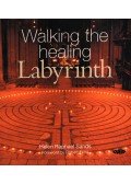 Helen Raphael Sands - Walking the Healing Labyrinth