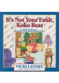 Vicki Lansky - It's Not Your Fault, Koko Bear