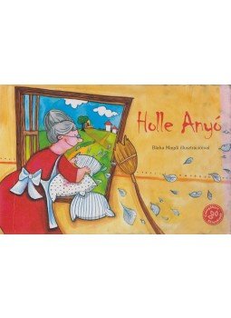 Bogos Katalin (Szerk.) - Holle anyó Bogos Katalin (Szerk.) - Holle anyó, Kistarcsa 0 antikvár könyv