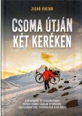 Zichó Viktor - Csoma útján két keréken