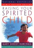Mary Sheedy Kurcinka - Raising your Spirited Child