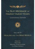 Hazrat Inayat Khan - The Sufi Message of Hazrat Inayat Khan