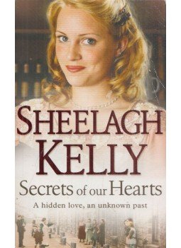 Sheelagh Kelly - Secrets of our Hearts Sheelagh Kelly - Secrets of our Hearts, 2007 antikvár könyv