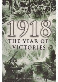 Martin Marix Evans - 1918: The Year of Victories