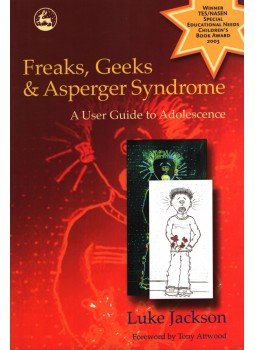 Luke Jackson - Freaks, Geeks and Asperger Syndrome Luke Jackson - Freaks, Geeks and Asperger Syndrome, London-Philadelphia 2002 antikvár könyv